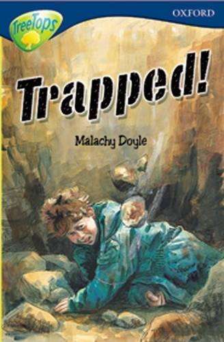 Oxford Reading Tree: Level 14: Treetops More Stories A: Trapped! - Malachy Doyle