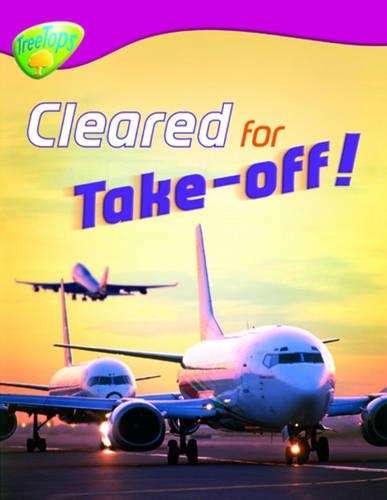 Oxford Reading Tree: Level 10:Treetops Non-Fiction: Cleared for Take - Chris Oxlade