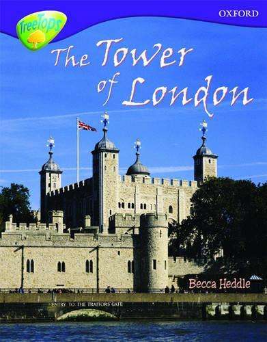 Oxford Reading Tree: Level 11:Treetops Non-Fiction: The Tower of Lon - Becca Heddle