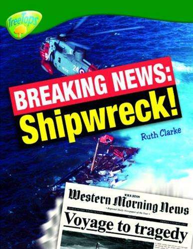 Oxford Reading Tree: Level 12: Treetops Non-Fiction: Breaking News:  - Ruth Clarke