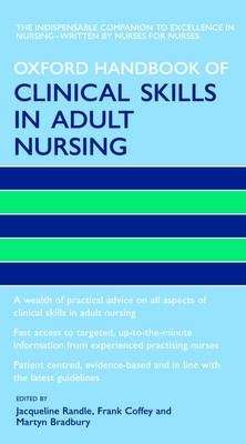 Oxford Handbook of Clinical Skills in Adult Nursing - RANDLE,J