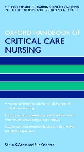 Oxford Handbook of Critical Care Nursing - Sheila K. Adam