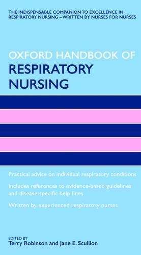Oxford Handbook of Respiratory Nursing - ROBINSON,T