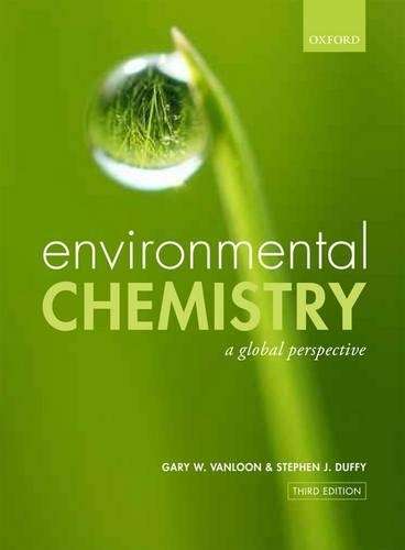 Environmental Chemistry: A global perspective - Gary W. VanLoon