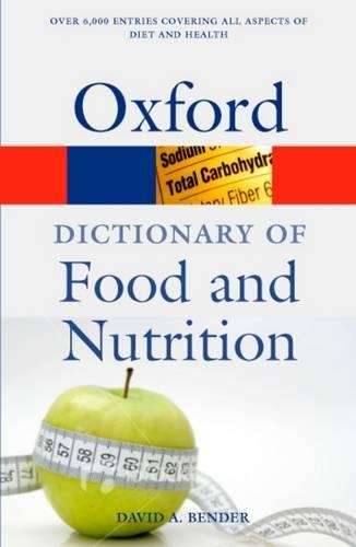 A Dictionary of Food and Nutrition - David A. Bender