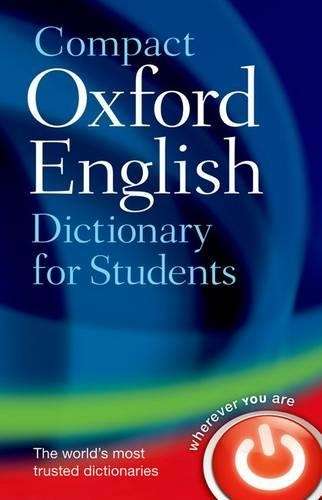 Compact Oxford English Dictionary for University and College Student - Oxford Dictionaries