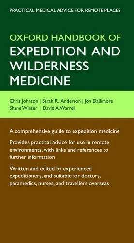 Oxford Handbook of Expedition and Wilderness Medicine - Chris Johnson