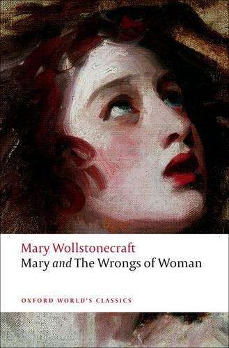 Mary and The Wrongs of Woman - Mary Wollstonecraft