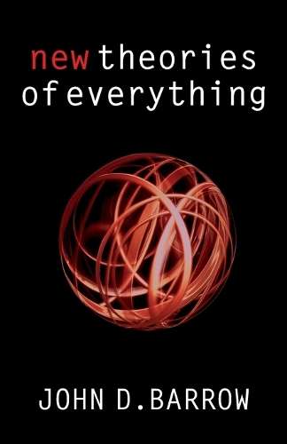 New Theories of Everything - John D. Barrow