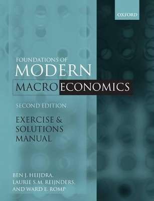Exercise and Solutions Manual to Accompany Foundations of Modern Mac - Ben J. Heijdra