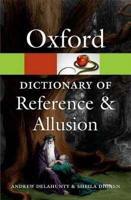 Oxford Dictionary of Reference and Allusion - Andrew Delahunty