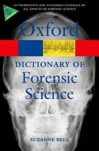A Dictionary of Forensic Science - Suzanne Bell