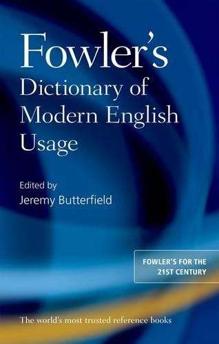 Fowler's Dictionary of Modern English Usage - BURCHFIELD,R
