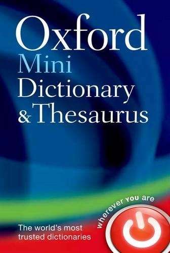Oxford Mini Dictionary and Thesaurus - Oxford Dictionaries