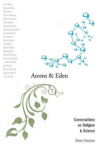 Atoms and Eden - Steve Paulson