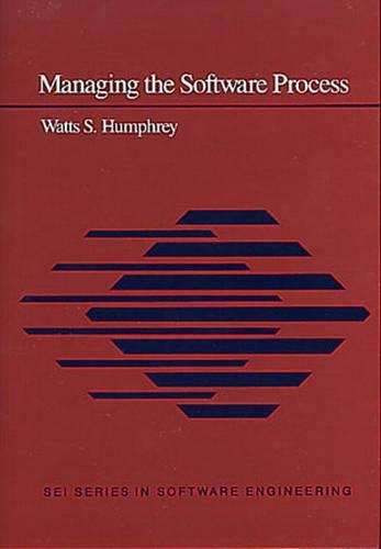 Managing the Software Process - Watts S. Humphrey