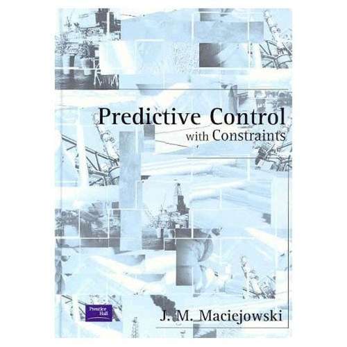 Predictive Control with Constraints - J. M. Maciejowski