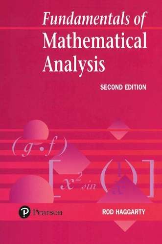 Fundamentals Of Mathematical Analysis - Rod Haggarty