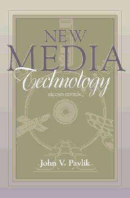 New Media Technology - John V. Pavlik