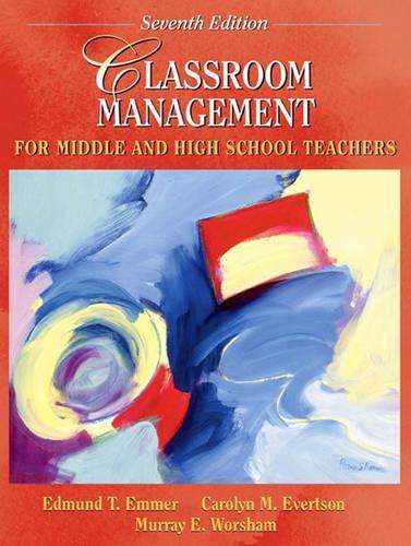 Classroom Management for Middle and High School Teachers - Edmund T. Emmer