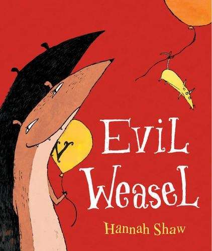 Evil Weasel - Hannah Shaw