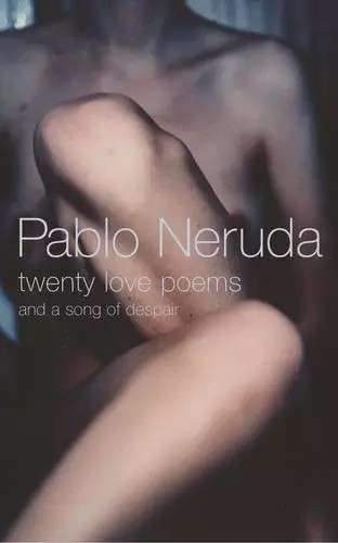 Twenty Love Poems - Pablo Neruda