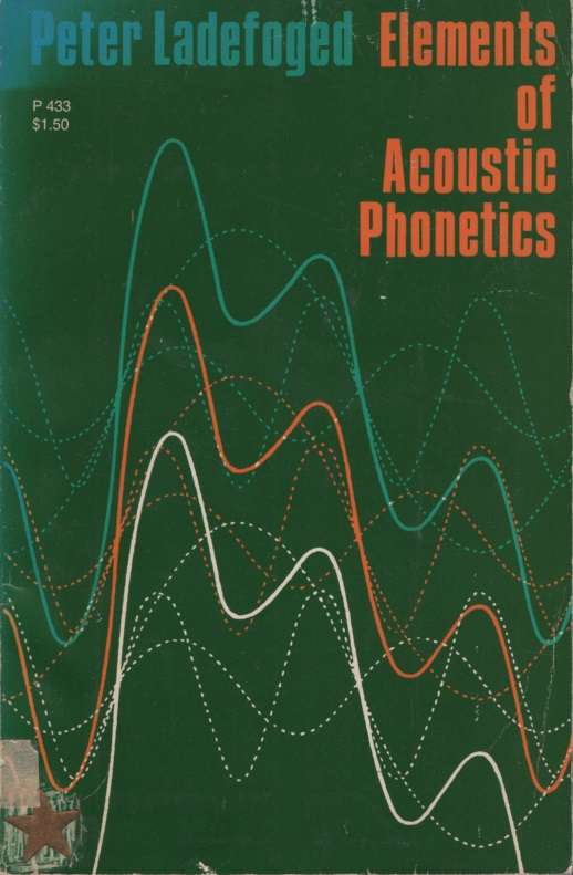 Elements of Acoustic Phonetics. Second-hand SECONDHAND - Peter Ladefoged