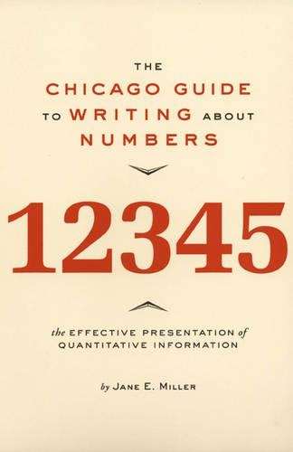 The Chicago Guide to Writing About Numbers - J. E. Miller