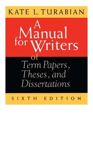 Manual for Writers of Term Papers, Theses and Dissertations, A - Kate L. Turabian