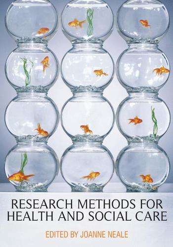 Research Methods for Health and Social Care - Joanne Neale