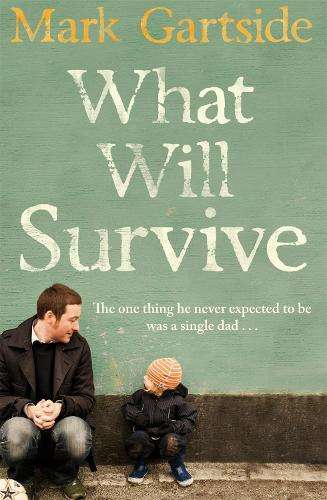 What Will Survive - Mark Gartside