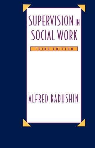 Supervision in Social Work - Alfred Kadushin