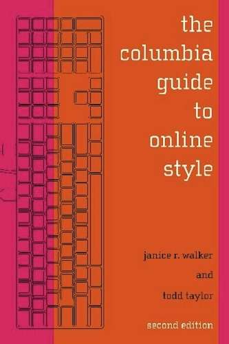 The Columbia Guide to Online Style - Janice R. Walker