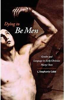 Dying to Be Men - L. Stephanie Professor Cobb