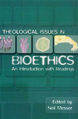 THEOLOGICAL ISSUES IN BIOETHICS - MESSER,N