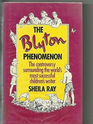 The Blyton Phenomenon - Sheila G. Ray