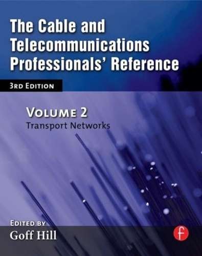 The Cable and Telecommunications Professionals' Reference - Goff Hill