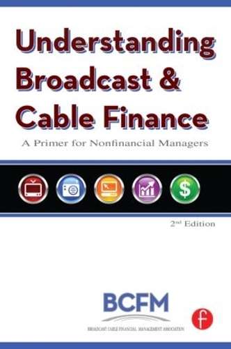 Understanding Broadcast and Cable Finance - Broadcast Cable Financial Ma