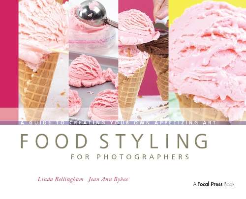 Food Styling for Photographers - Linda Bellingham