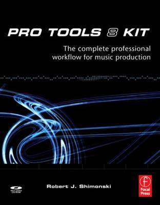 Pro Tools 8 Kit - Robert J. Shimonski