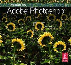 Focus On Adobe Photoshop - Corey Hilz