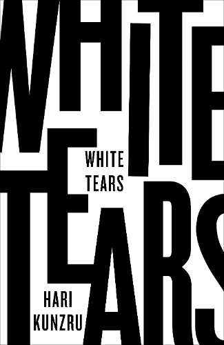 White Tears - Hari Kunzru