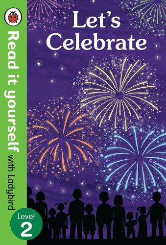 LADYBIRD LVL 02 LETS CELEBRATE - READ,IT,YOURSELF