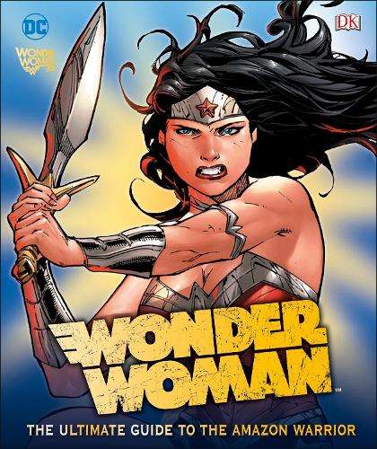 DC Wonder Woman Ultimate Guide - DK