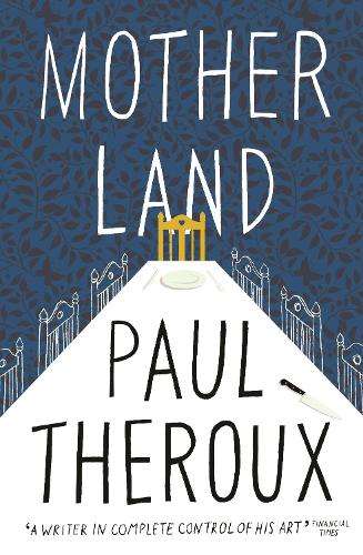 Mother Land - Paul Theroux