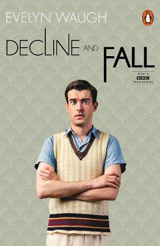 Decline and Fall - Evelyn Waugh
