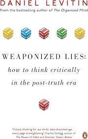 Weaponized Lies - Daniel Levitin