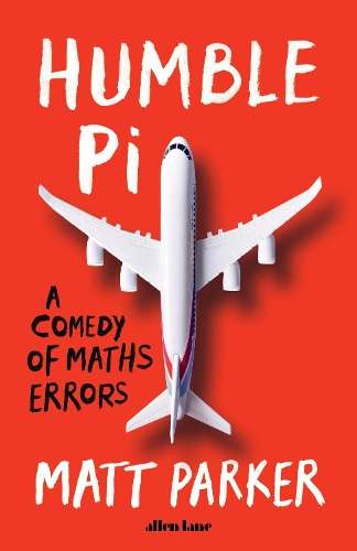 Humble Pi - Matt Parker