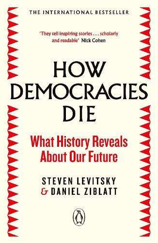 How Democracies Die - Steven Levitsky