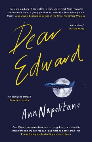 Dear Edward: The heart-warming New York Times bestseller - Ann Napolitano